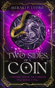  Meraki P. Lyhne - Two Sides of a Coin - Chronicles of an Earned, #2.