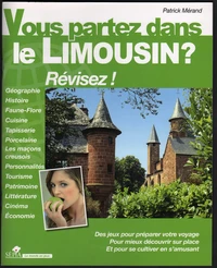 Vous partez dans le Limousin ? Révisez !