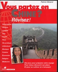 Vous partez en Chine ? Révisez !