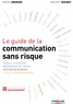 Merav Griguer et Vincent Ducrey - Le guide de la communication sans risque.