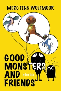 Good Monsters and Friends