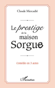Le prestige de la maison sorgue