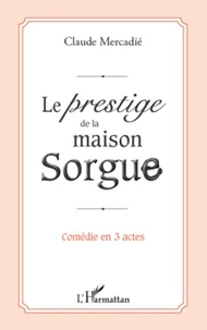 Le prestige de la maison sorgue