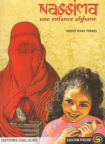 Mercé Rivas Torres - Nassima, une enfance afghane.