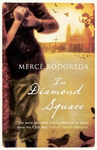 Mercè Rodoreda et Peter Bush - In Diamond Square - A Virago Modern Classic.