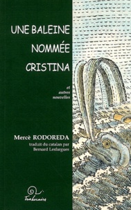 Mercè Rodoreda - Une baleine nommée Cristina et autres nouvelles.