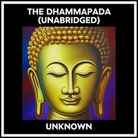 The Dhammapada (Unabridged)