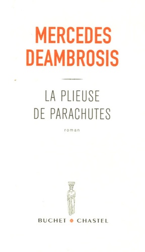 Mercedes Deambrosis - La plieuse de parachutes.