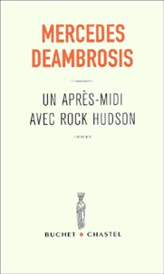 Mercedes Deambrosis - Un après-midi avec Rock Hudson.