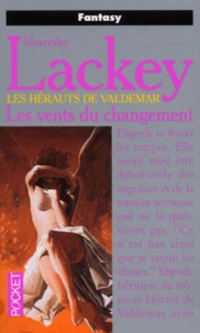 Mercedes Lackey - Les Hérauts de Valdemar Tome 11 : Les vents du changement.