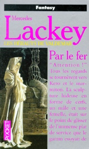Mercedes Lackey - Les Hérauts de Valdemar Tome 9 : Par le fer.