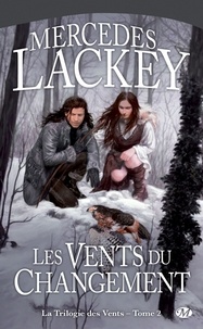 Mercedes Lackey - Les Vents du changement - La Trilogie des Vents, T2.