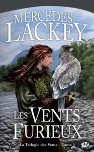 Mercedes Lackey - Les Vents furieux - La Trilogie des Vents, T3.