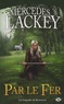 Mercedes Lackey - Par le fer - La Légende de Kerowyn.
