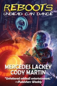  Mercedes Lackey et  Cody Martin - Reboots: Undead Can Dance.