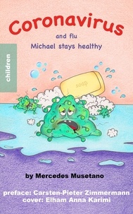 Mercedes Musetano et Carsten-Pieter Zimmermann - Michael stays healthy - coronavirus and flu.
