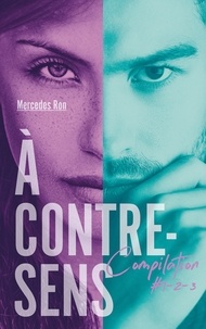 Mercedes Ron - À contre-sens - Compilation #1-2-3.