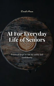 AI For Everyday Life of Seniors