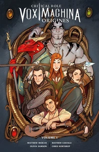 Critical Role Vox Machina Origines Tome 1