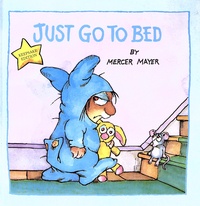 Mercer Mayer - Just Go to Bed.