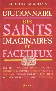 Dictionnaire Des Saints Imaginaires Et Facetieux