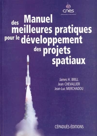 Manuel Des Meilleures Pratiques Pour Le Developpement Des Projets Spatiaux