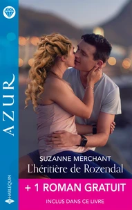 L'héritière de Rozendal ; Fiançailles andalouses