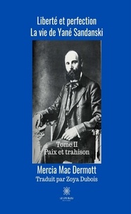 Mercia Mac Dermott - Liberté et perfection Tome 2 : Paix et trahison.