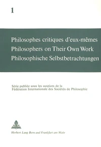 Philosophes critiques d'eux-mêmes- Philosophers on Their Own Work- Philosophische Selbstbetrachtungen