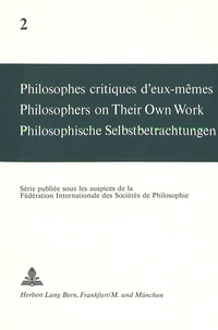 Philosophes critiques d'eux-mêmes- Philosophers on Their Own Work- Philosophische Selbstbetrachtungen