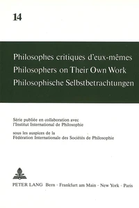 Philosophes critiques d'eux-mêmes- Philosophers on Their Own Work- Philosophische Selbstbetrachtungen