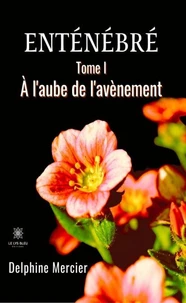 A l'aube de l'avènement