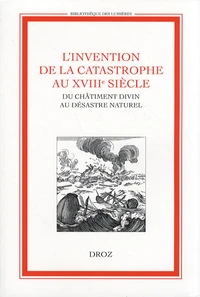 L'invention de la catastrophe au XVIIIe siècle