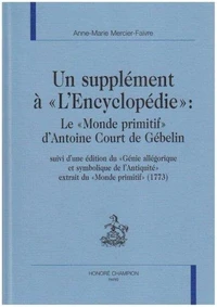 Un supplément à "L'Encyclopédie": le "Monde primitif" d'Antoine Court de Gébelin