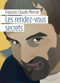 Les rendez-vous secrets
