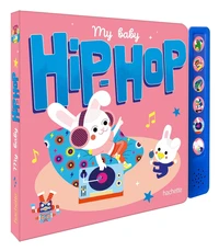 My Baby Hip-Hop - livre sonore avec module sonore et 6 boutons