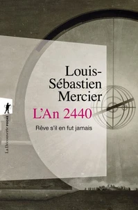 L'An 2440. Reve S'Il En Fut Jamais