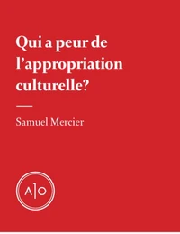 Qui a peur de l’appropriation culturelle?