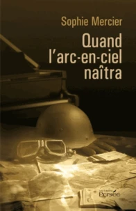 Quand l'arc-en-ciel naîtra