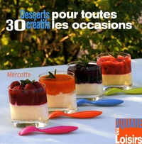  Mercotte - 30 Desserts créatifs pour toutes les occasions.