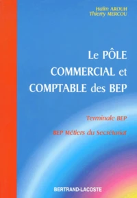 Le pôle commercial et comptable, terminales BEP, métiers du secrétariat