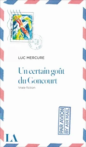 Un certain goût du Goncourt