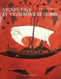 Vignes, vins et vignerons de Corse