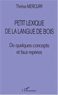 Petit lexique de la langue de bois. De quelques concepts et faux repères