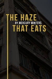  Mercury Winters - The Haze That Eats.