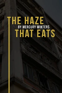 The Haze That Eats
