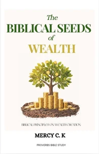 The Biblical Seeds of Wealth