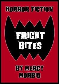  Mercy Morbid - Fright Bites.