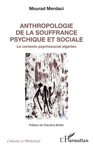 Anthropologie de la souffrance psychique et sociale
