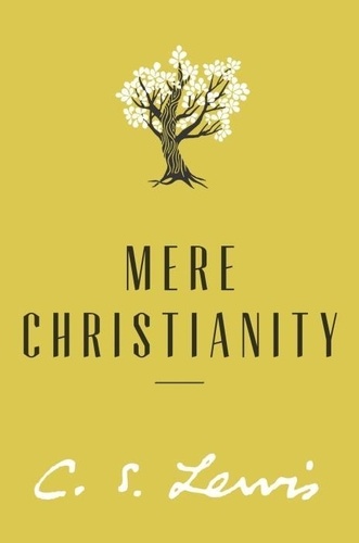 Mere Christianity - Collected Letters of C.S. Lewis No. 7.
